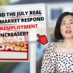 How Did the July Real Estate Market Respond as the Unemployment Increased?